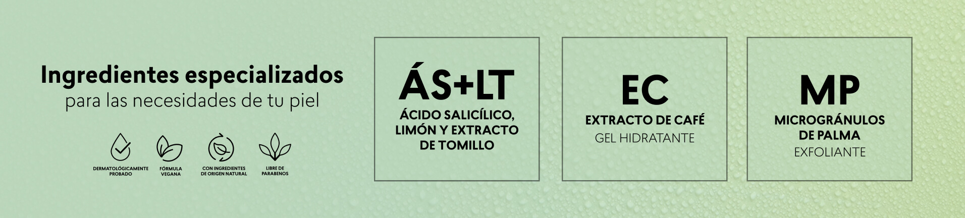 Productos para el cuidado para la piel del rostro con ácido salacílico, limón, extracto de tomillo, extracto de café y microgránulos de palma de la línea bye bye granitos de skin first cyzone